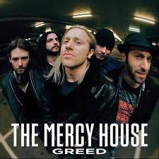 The Mercy House : Greed